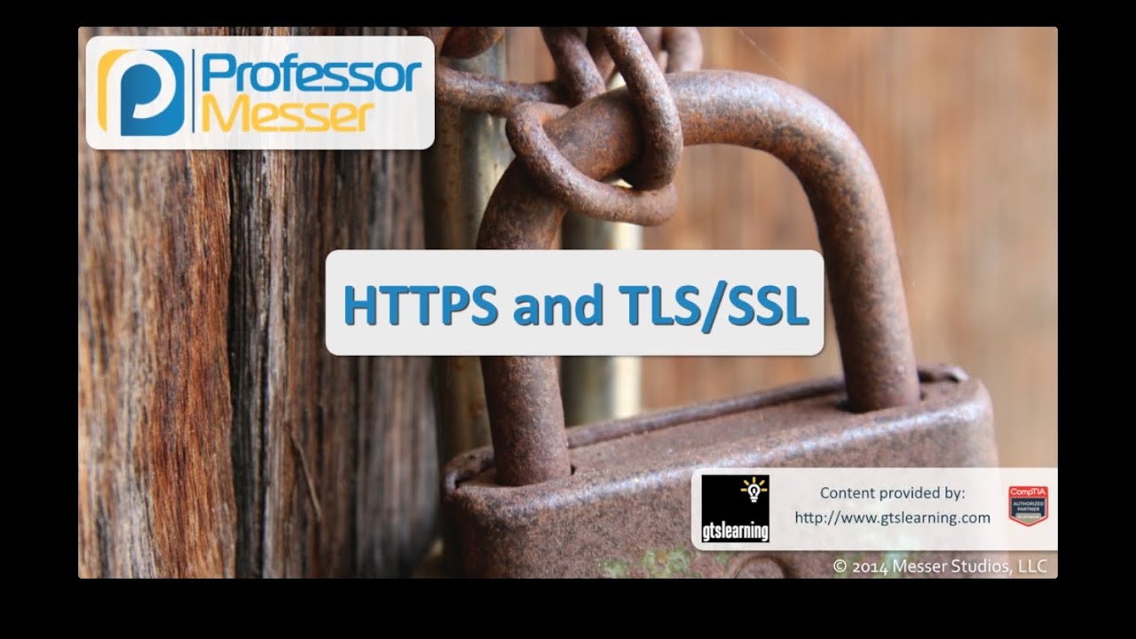 HTTPS and TLS/SSL - CompTIA Security+ SY0-401: 1.4