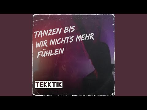 TANZEN BIS WIR NICHTS MEHR FÜHLEN