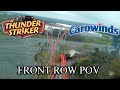 Thunder Striker Front Row POV At Carowinds