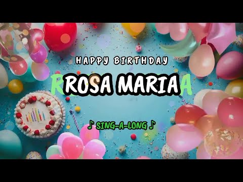 Happy Birthday to you Rosa Maria 🎉 Custom Name Song - 🎵 Sing-a-long