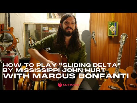 How to Play "Sliding Delta" by Mississippi John Hurt with Marcus Bonfanti