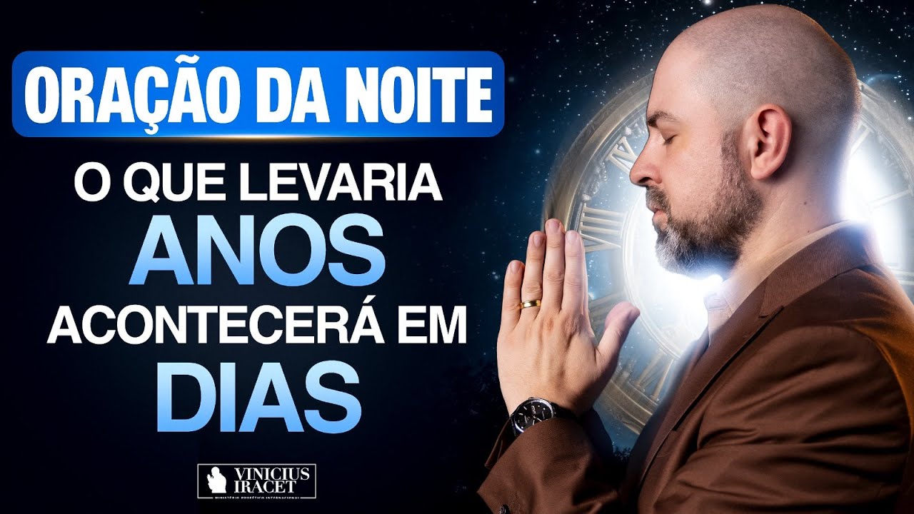 Oração da Noite 30 de Novembro no Salmo 91 - Para que aconteça em dias o que levaria anos (Dia 23)