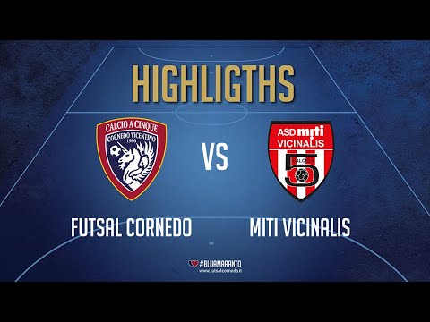 HIGHLIGHTS !! FUTSAL CORNEDO VS MITI VICINALIS 11 - 1