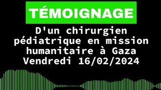 (6) Témoignage déchirant d’un chirurgien pédiatrique américain, en mission à Gaza.
