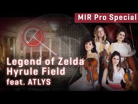 MIR Pro Special: Legend of Zelda - Hyrule Field, feat. ATLYS
