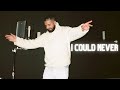 Drake - I could never (Unreleased)