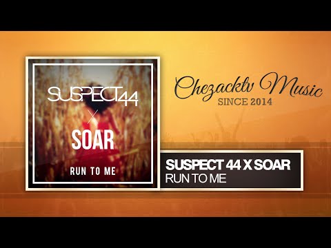 Suspect 44 X Soar - Run To Me (Original Mix)