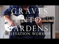 Graves Into Gardens - Elevation Worship | Electric Guitar Tutorial | Strymon Iridium