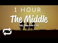 [1 HOUR 🕐 ] Zedd - The Middle (Lyrics) ft Maren Morris, Grey