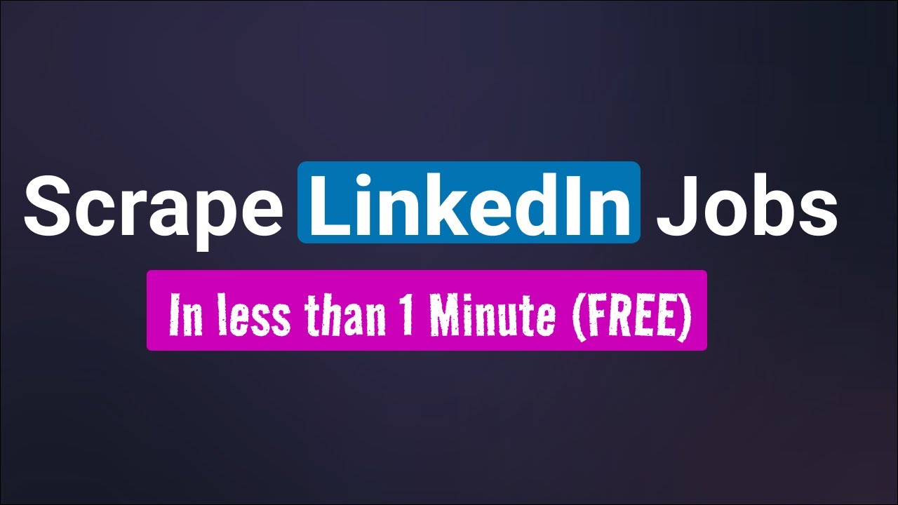 How I Scrape LinkedIn Jobs In Less Than 1 Min (FREE)