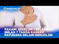 PAHAMI SEBELUM TERLAMBAT INILAH 7 TANDA KANKER PAYUDARA SELAIN BENJOLAN
