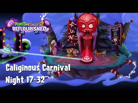 PvZ 2 Reflourished: Caliginous Carnival Act 2 - All Levels (17-32)