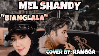 Download lagu MEL SHANDY - BIANGLALA (Cover) By RANGGA 'Special Performance' mp3