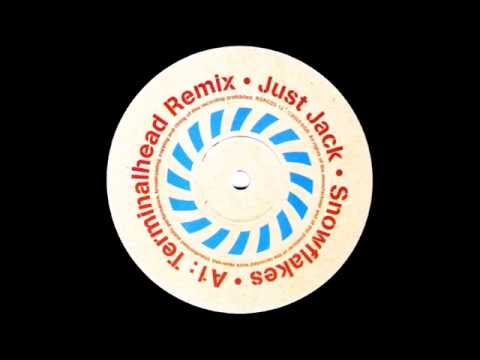 Just Jack - Snowflakes (Terminalhead Remix)
