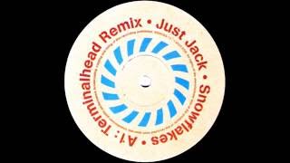 Just Jack - Snowflakes (Terminalhead Remix)