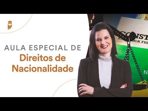 Aula Especial de Direitos de Nacionalidade com a Prof. Nelma Fontana