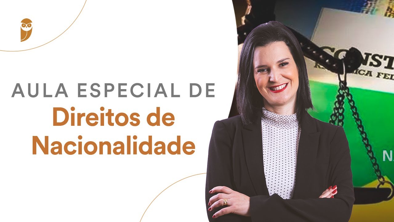 Aula Especial de Direitos de Nacionalidade com a Prof. Nelma Fontana