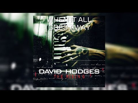 David Hodges - When It All Goes Away (Single Version) (Letra/Lyrics)