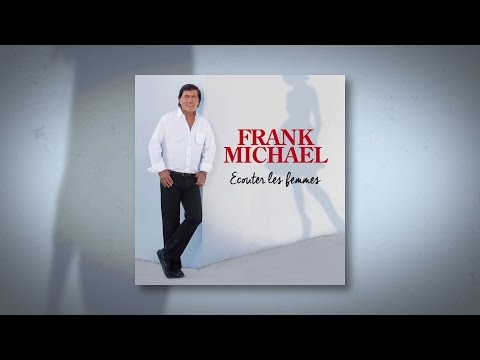 Frank Michael - Écouter les femmes (Lyrics video)