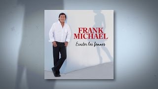 Frank Michael - Écouter les femmes (Lyrics video)