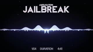 AWOLNATION - Jailbreak