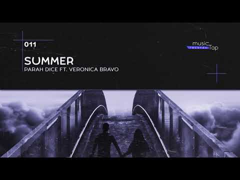 Parah Dice - Summer (ft. Veronica Bravo) (musicTap Release)