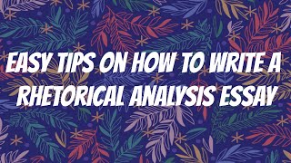 Easy Tips on How to Write a Rhetorical Analysis Essay