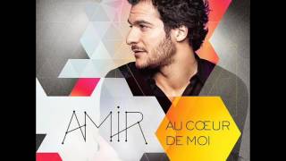 Amir-Il est temps qu&#39;on m&#39;aime (audio)