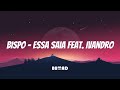 BISPO - Essa Saia feat  Ivandro [LETRA/LYRICS]