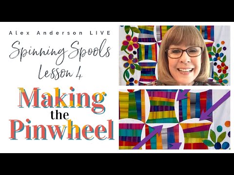 Alex Anderson LIVE - Spinning Spools Quilt - Making the Pinwheels