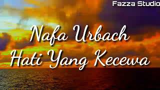 Download lagu Nafa Urbach Hati Yang Kecewa... mp3