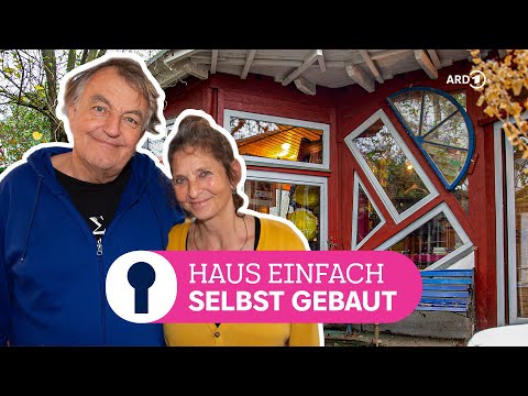 Alternative & creative house building: Annette & Bernhard build their own house | ARD Room Tour