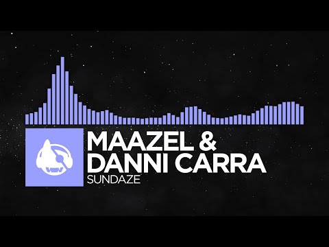[Future Bass] - Maazel & Danni Carra - Sundaze [Memories EP]