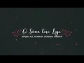 O Sona Tere Liye || Karaoke with Lyrics