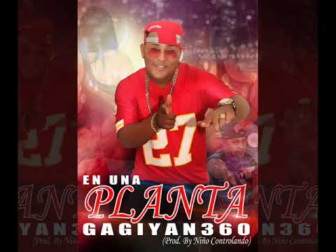 GAGIYAN360 -  EN UNA PLANTA  🔥🔥