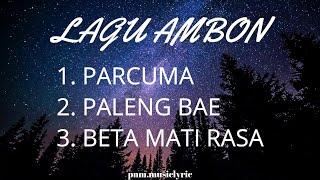 Download lagu LAGU AMBON - PARCUMA, PALENG BAE, BETA MATI RASA mp3 Download lagu LAGU AMBON - PARCUMA, PALENG BAE, BETA MATI RASA mp3