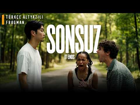 Sonsuz (It Ends) | Türkçe Altyazılı Fragman (9 Ekim'de Sinemalarda)