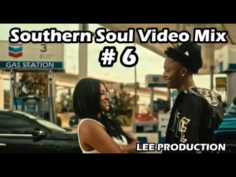 Southern Soul Music Video Mix #6  LEE PRODUCTION
