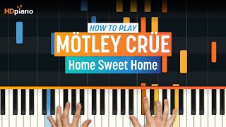 How To Play "Home Sweet Home" by Mötley Crüe | HDpiano (Part 1) Piano Tutorial