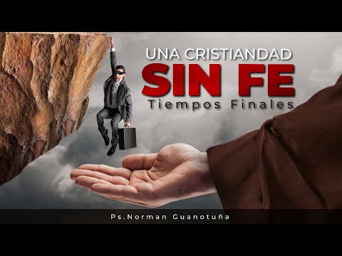 UNA CRISTIANDAD SIN FE, TIEMPOS FINALES. Parte 1  🔴 EN VIVO 🔴 - PS. NORMAN GUANOTUÑA