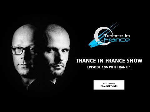 Trance In France Show Episode 106 — Rank 1 (2009)