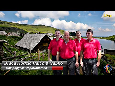 Braca Hodzic Halco & Sabko - Kad popijem i zapjevam roso [Uzivo]