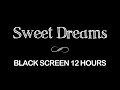 Sleep Music 12Hours Black Screen Relaxation Music Deep Sleeping Music