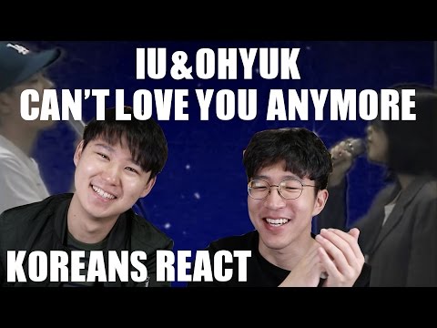 IU – Can’t Love You Anymore (With OhHyuk) KOREAN REACTION
