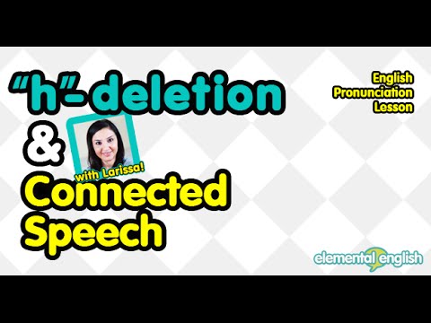 h-deletion in Connected Speech | English Pronunciation