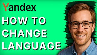 How to change language on Yandex Browser [2026 Full Guide]