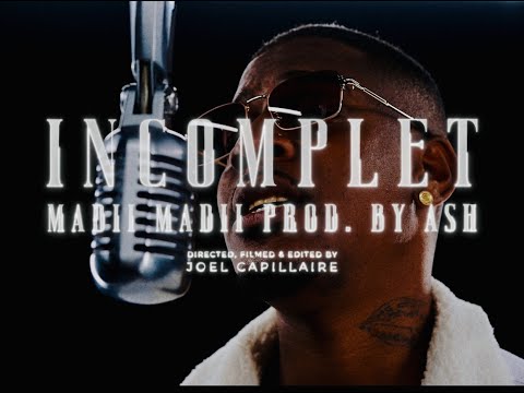 Madii Madii Incomplet (Prod by  Ash)