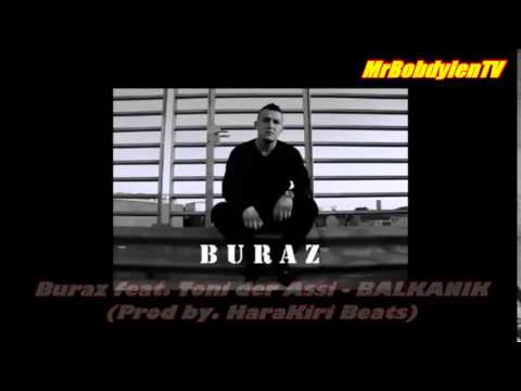 Buraz feat. Toni der Assi - BALKANIK (Prod by. HaraKiri Beats)