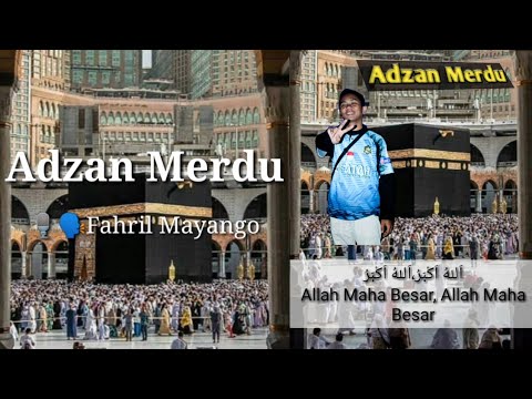 Adzan merdu dengan irama jiharkah dan suara pelan oleh Fahril Mayango