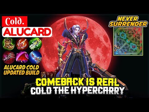 Comeback Is Real, Cold The Hypercarry [ Cold. Alucard ] Mobile Legends Video